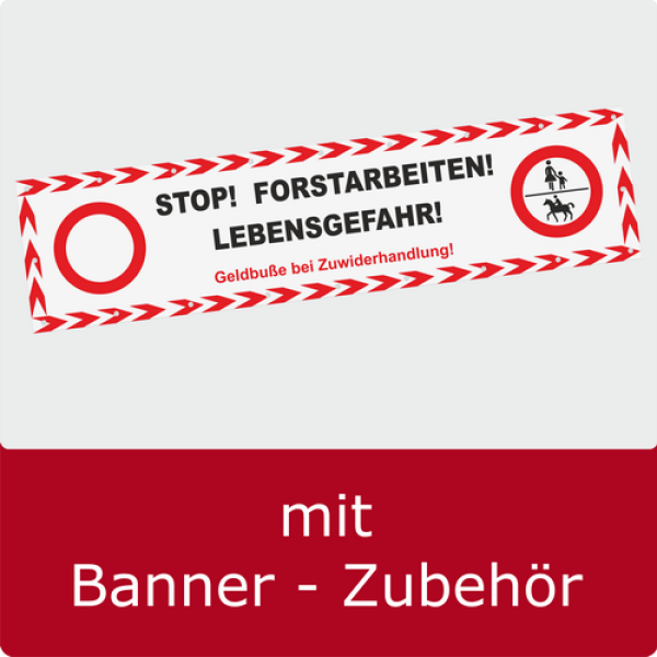 Absperrbanner waldarbeiten mit Hohlsaum nd Befestigungszubehör